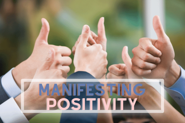 Manifestation Tips For Manifesting Positivity
