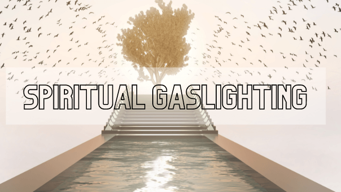 Spiritual-Gaslighting