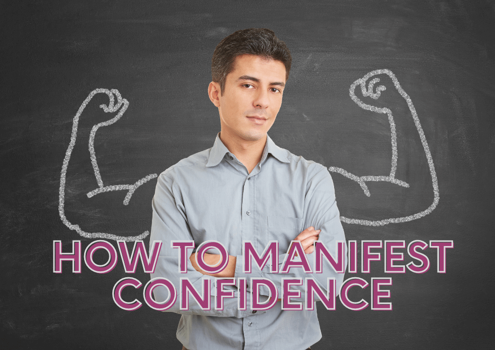 how to manifest Confidence